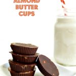 Sweet + Salty Almond Butter Cups