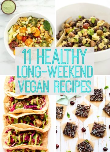 11 Healthy Long-Weekend Vegan Recipes