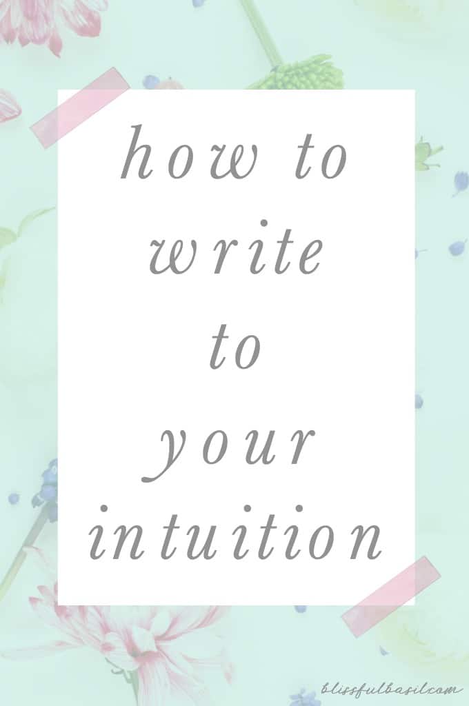 How to Write to Your Intuition