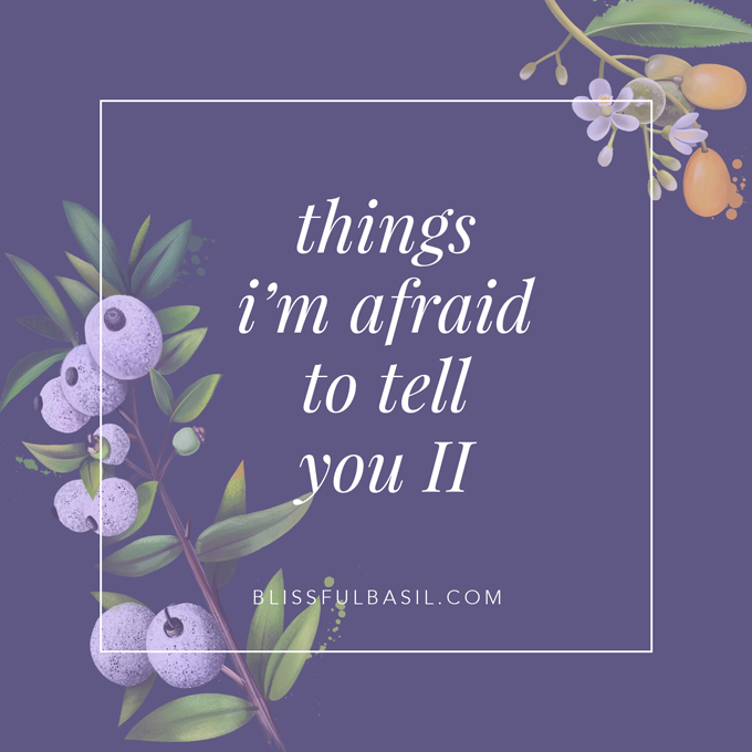 Things I'm Afraid To Tell You II